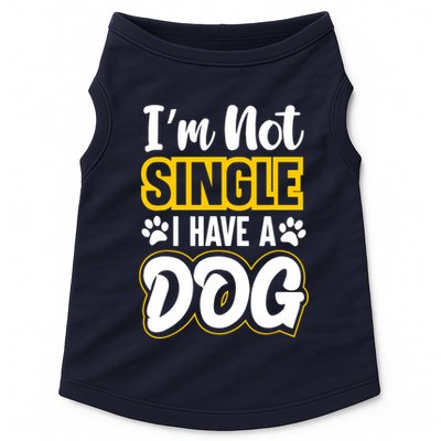 I Am Not Single I Have A Dog Doggie Tank