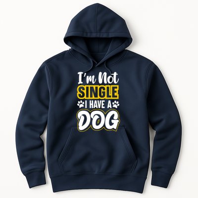 I Am Not Single I Have A Dog Hoodie