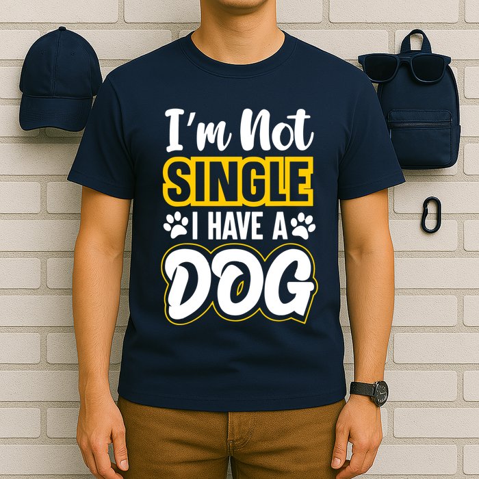 I Am Not Single I Have A Dog T-Shirt