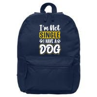 I Am Not Single I Have A Dog 16 in Basic Backpack