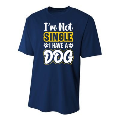 I Am Not Single I Have A Dog Youth Performance Sprint T-Shirt