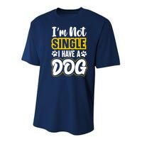 I Am Not Single I Have A Dog Youth Performance Sprint T-Shirt