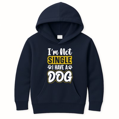 I Am Not Single I Have A Dog Kids Hoodie