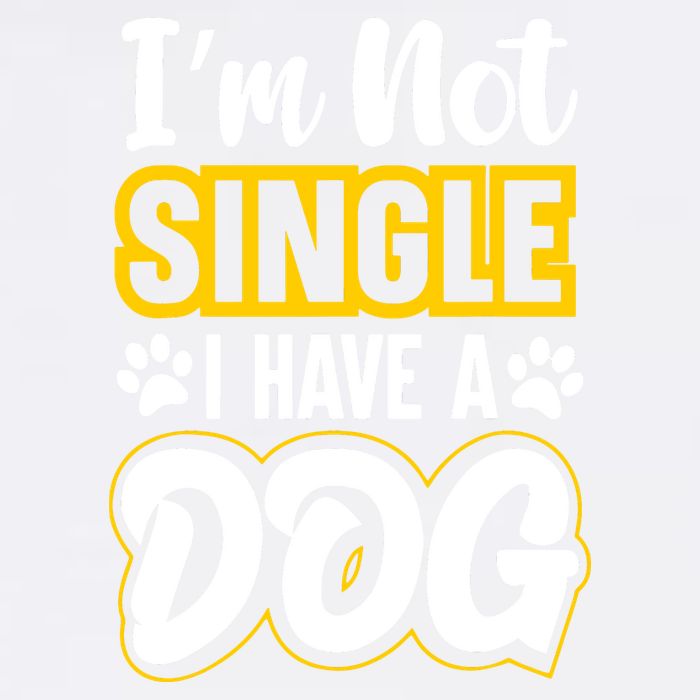 I Am Not Single I Have A Dog Garment-Dyed Sweatshirt
