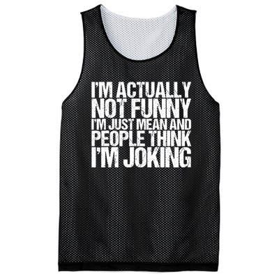 I’m Actually Not Funny I’m Just Mean And People Think I’m Joking Mesh Reversible Basketball Jersey Tank