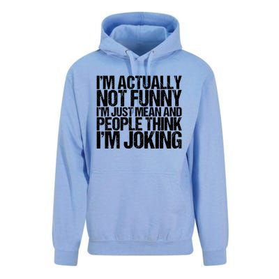 I’m Actually Not Funny I’m Just Mean And People Think I’m Joking Unisex Surf Hoodie