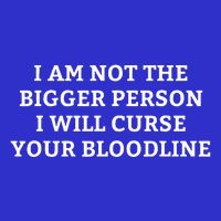 I Am Not The Bigger Person I Will Curse Your Bloodline Short Acrylic Beanie