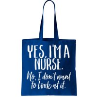 Im A Nurse I Dont Want To Look Funny Nursing Gift Tote Bag