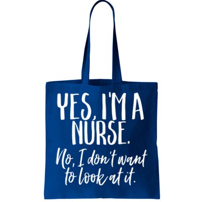 Im A Nurse I Dont Want To Look Funny Nursing Gift Tote Bag