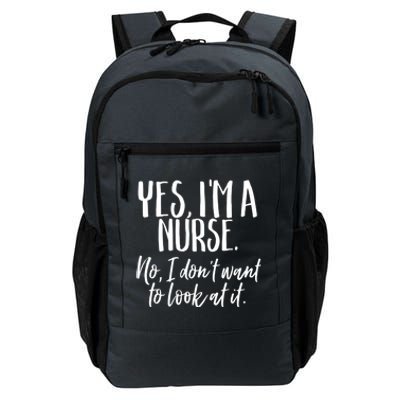 Im A Nurse I Dont Want To Look Funny Nursing Gift Daily Commute Backpack