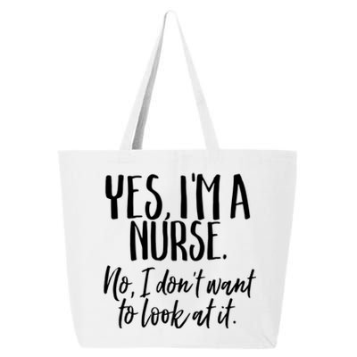 Im A Nurse I Dont Want To Look Funny Nursing Gift 25L Jumbo Tote