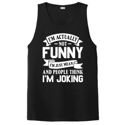 I’m Actually Not Funny I’m Just Mean And People Think I’m Joking PosiCharge Competitor Tank