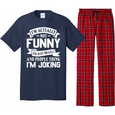 I’m Actually Not Funny I’m Just Mean And People Think I’m Joking Pajama Set