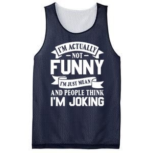 I’m Actually Not Funny I’m Just Mean And People Think I’m Joking Mesh Reversible Basketball Jersey Tank