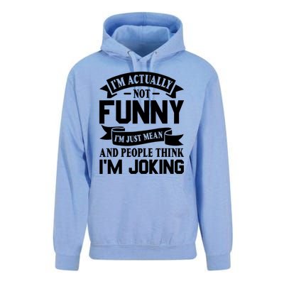 I’m Actually Not Funny I’m Just Mean And People Think I’m Joking Unisex Surf Hoodie