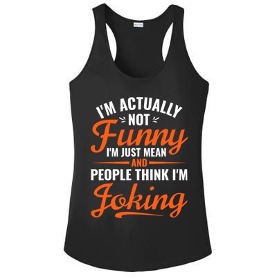 I’m Actually Not Funny I’m Just Mean And People Think I’m Joking Ladies PosiCharge Competitor Racerback Tank