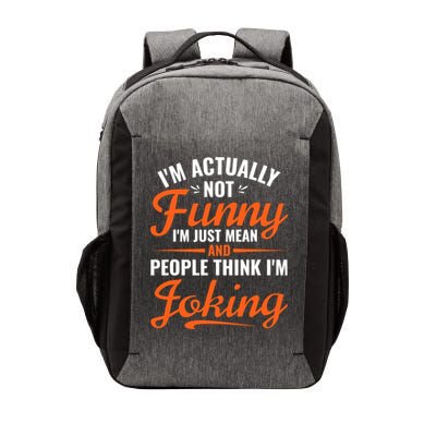I’m Actually Not Funny I’m Just Mean And People Think I’m Joking Vector Backpack