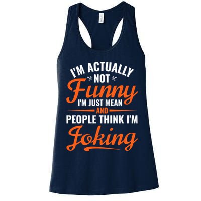 I’m Actually Not Funny I’m Just Mean And People Think I’m Joking Womens Tank Top