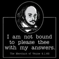 I Am Not Bound To Please Thee With My Answers Literature Button