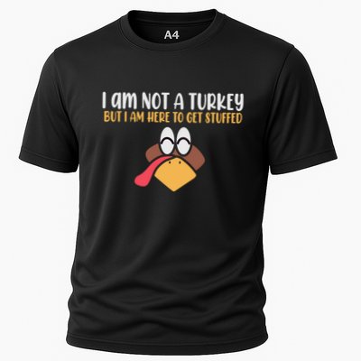 I Am Not A Turkey But I Am Here To Get Stuffed Funny Thanksgiving Performance Shirt