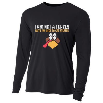I Am Not A Turkey But I Am Here To Get Stuffed Funny Thanksgiving Cooling Performance Long Sleeve Crew