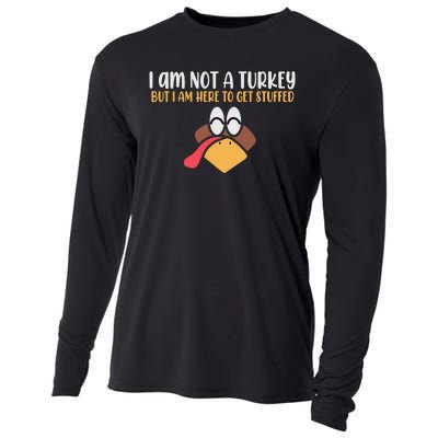 I Am Not A Turkey But I Am Here To Get Stuffed Funny Thanksgiving Cooling Performance Long Sleeve Crew