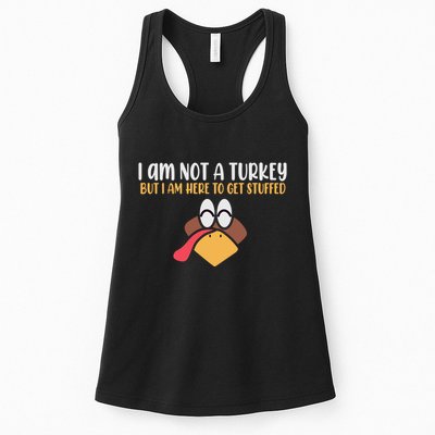 I Am Not A Turkey But I Am Here To Get Stuffed Funny Thanksgiving Womens Tank Top