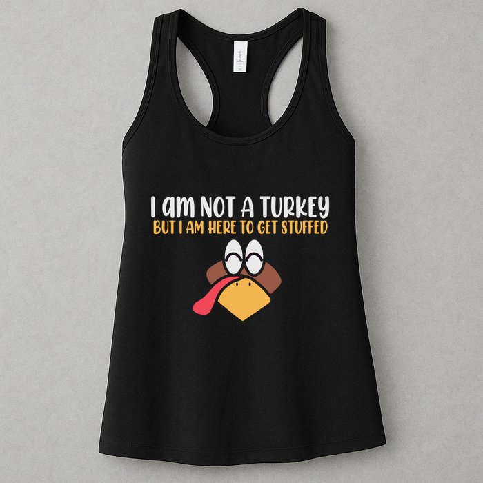 I Am Not A Turkey But I Am Here To Get Stuffed Funny Thanksgiving Womens Tank Top