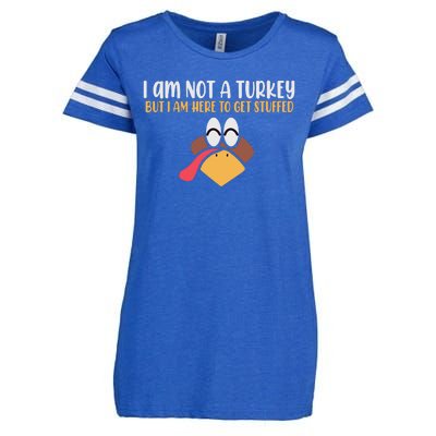 I Am Not A Turkey But I Am Here To Get Stuffed Funny Thanksgiving Enza Ladies Jersey Football T-Shirt