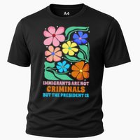 Immigrants Are Not Criminals But The President Is  Cooling Performance Crew T-Shirt
