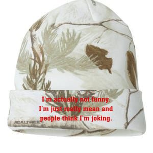 IM Actually Not Funny IM Just Mean And People Think Joking Kati Licensed 12" Camo Beanie