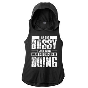 I Am Not Bossy Funny Saying Ladies PosiCharge Tri-Blend Wicking Draft Hoodie Tank