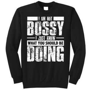 I Am Not Bossy Funny Saying Sweatshirt