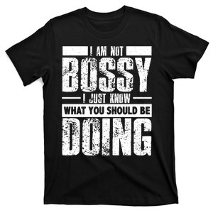 I Am Not Bossy Funny Saying T-Shirt