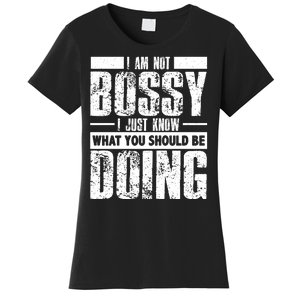 I Am Not Bossy Funny Saying Women's T-Shirt