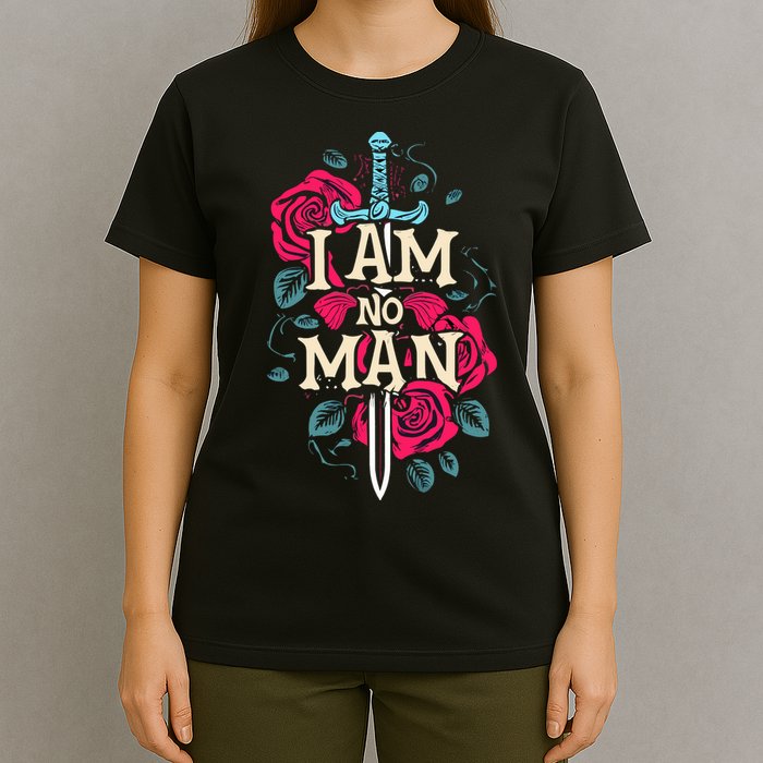 I Am No Man T-Shirt