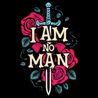 I Am No Man T-Shirt