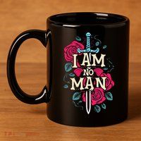 I Am No Man 11oz C Handle Ceramic Mug