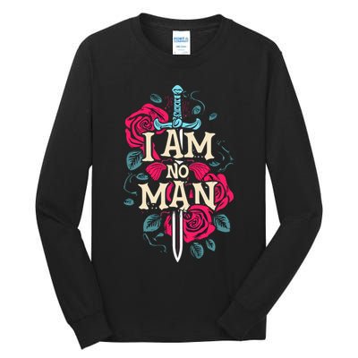 I Am No Man Tall Long Sleeve T-Shirt