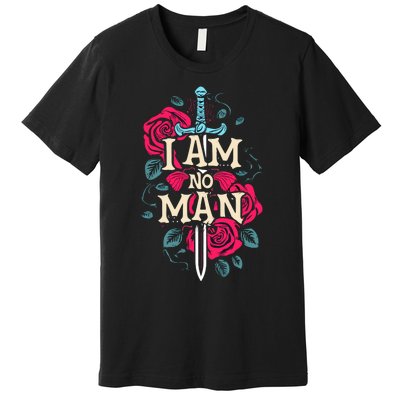 I Am No Man Premium T-Shirt