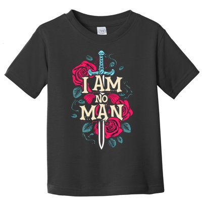 I Am No Man Toddler T-Shirt