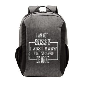 I Am Not Bossy I Just Know What You Should Be Doing Funny  Vector Backpack