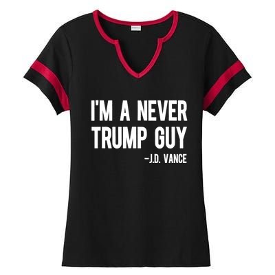 IM A Never Trump Guy J.D. Vance Anti Trump Vance 2024 Ladies Halftime Notch Neck Tee