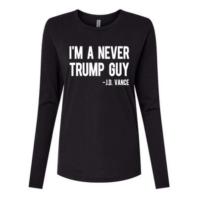 IM A Never Trump Guy J.D. Vance Anti Trump Vance 2024 Womens Cotton Relaxed Long Sleeve T-Shirt