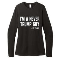 IM A Never Trump Guy J.D. Vance Anti Trump Vance 2024 Womens CVC Long Sleeve Shirt