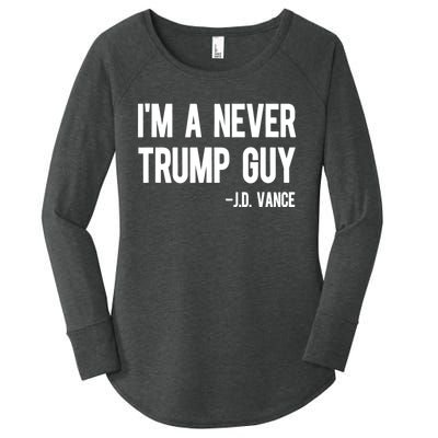 IM A Never Trump Guy J.D. Vance Anti Trump Vance 2024 Women's Perfect Tri Tunic Long Sleeve Shirt