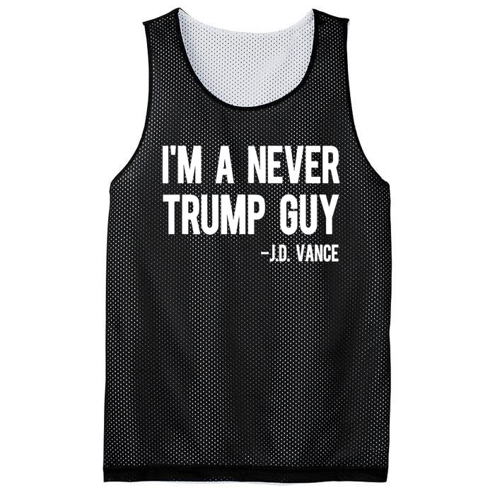 IM A Never Trump Guy J.D. Vance Anti Trump Vance 2024 Mesh Reversible Basketball Jersey Tank