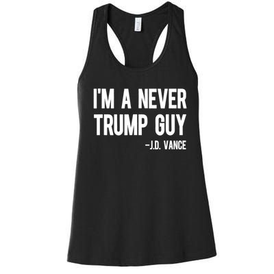 IM A Never Trump Guy J.D. Vance Anti Trump Vance 2024 Women's Racerback Tank