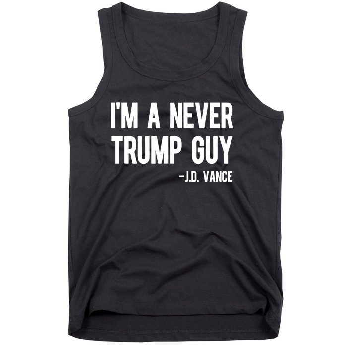 IM A Never Trump Guy J.D. Vance Anti Trump Vance 2024 Tank Top