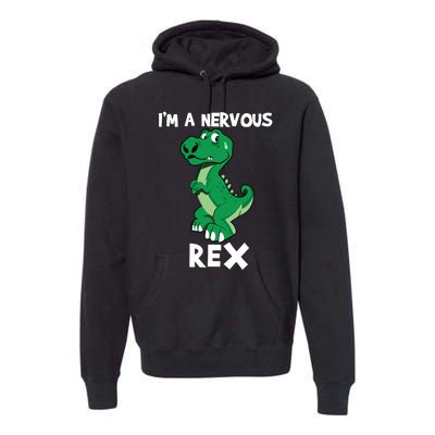 I’M A NERVOUS REX Premium Hoodie